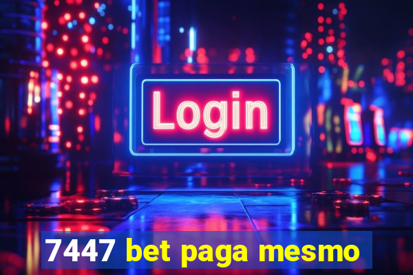 7447 bet paga mesmo